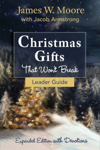 9781501840012 Christmas Gifts That Wont Break Leader Guide (Teacher's Guide)