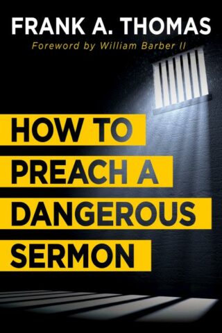 9781501856839 How To Preach A Dangerous Sermon