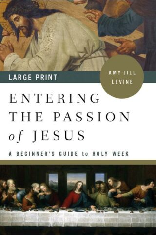 9781501876158 Entering The Passion Of Jesus Large Print (Large Type)