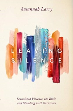9781513808178 Leaving Silence : Sexualized Violence