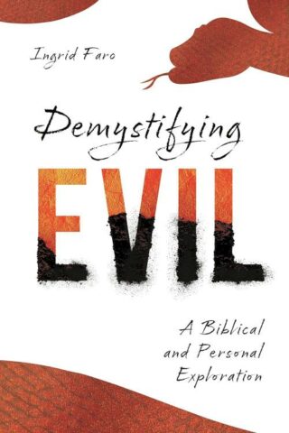 9781514004937 Demystifying Evil : A Biblical And Personal Exploration