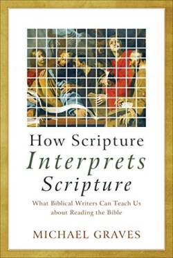 9781540962003 How Scripture Interprets Scripture