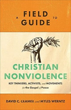 9781540965288 Field Guide To Christian Nonviolence