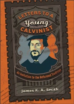 9781587432941 Letters To A Young Calvinist (Reprinted)