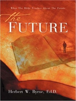 9781594679315 Future : What The Bible Teaches About The Future