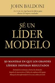 9781602555709 Sea Un Lider Modelo - (Spanish)