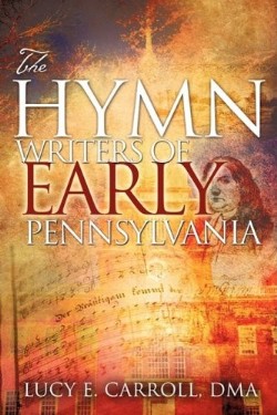 9781606475201 Hymn Writers Of Early Pennsylvania