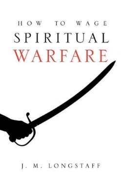 9781607918462 How To Wage Spiritual Warfare