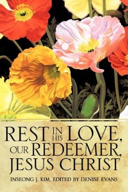 9781609574819 Rest In His Love Our Redeemer Jesus Christ
