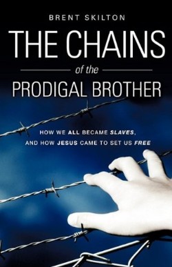 9781615796250 Chains Of The Prodigal Brother