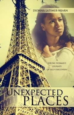 9781619044807 Unexpected Places : Young Woman's Journey Of Self-discovery