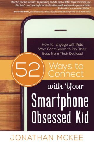 9781634097079 52 Ways To Connect With Your Smartphone Obsessed Kid