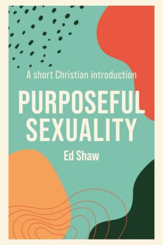 9781789742831 Purposeful Sexuality : A Short Christian Introduction
