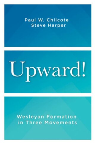 9781791033071 Upward : Wesleyan Formation In Three Movements