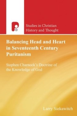 9781842276709 Balancing Head And Heart In 17th Century Puritanism
