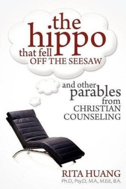 9781936076970 Hippo That Fell Off The Seesaw And Other Parables From Christian Counseling
