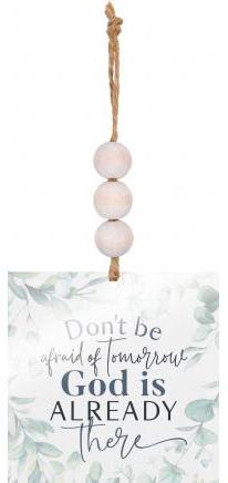 656200375044 Dont Be Afraid Of Tomorrow String Sign (Ornament)