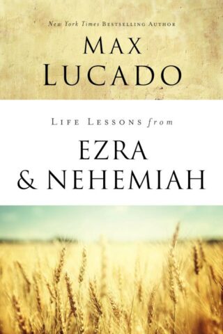 9780310086727 Life Lessons From Ezra And Nehemiah