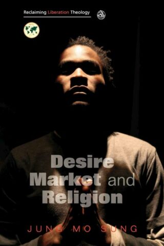 9780334041412 Desire Market And Religion