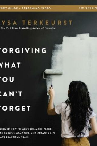 9780310146476 Forgiving What You Cant Forget Bible Study Guide Plus Streaming Video