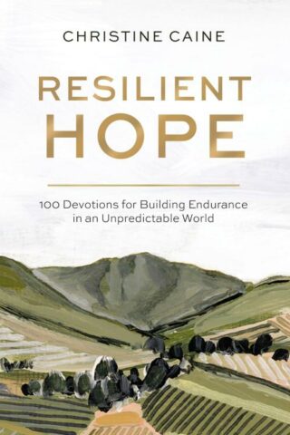 9780310457961 Resilient Hope : 100 Devotions For Building Endurance In An Unpredictable W