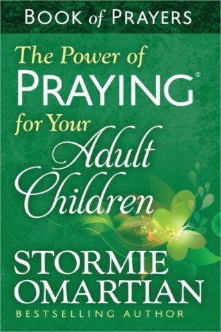 9780736957946 Power Of Praying For Your Adult Children Book Of Prayers