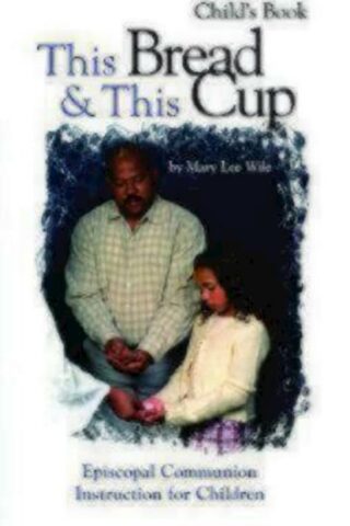 9781931960373 This Bread And This Cup Childs Book