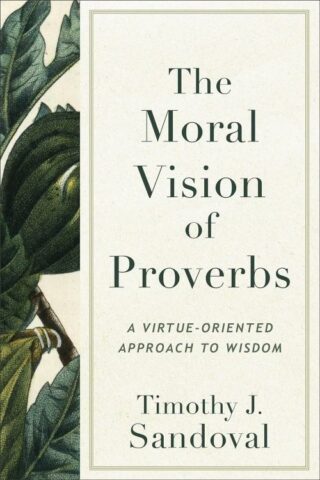 9781540967206 Moral Vision Of Proverbs