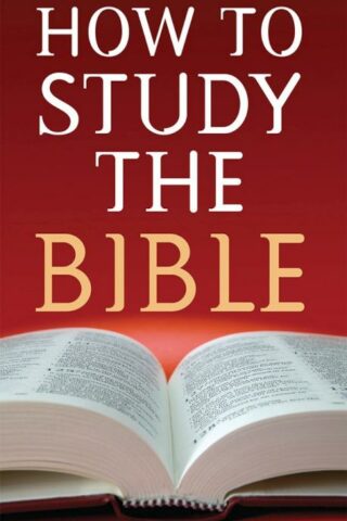 9781597897068 How To Study The Bible