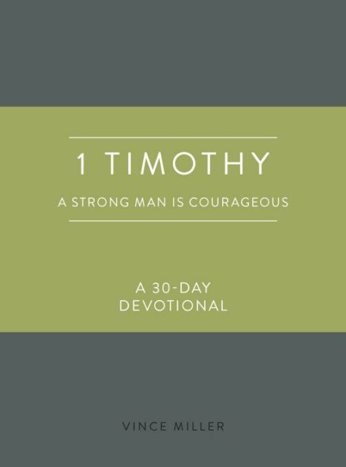 9780830786237 1 Timothy : A Strong Man Is Courageous - A 30-Day Devotional