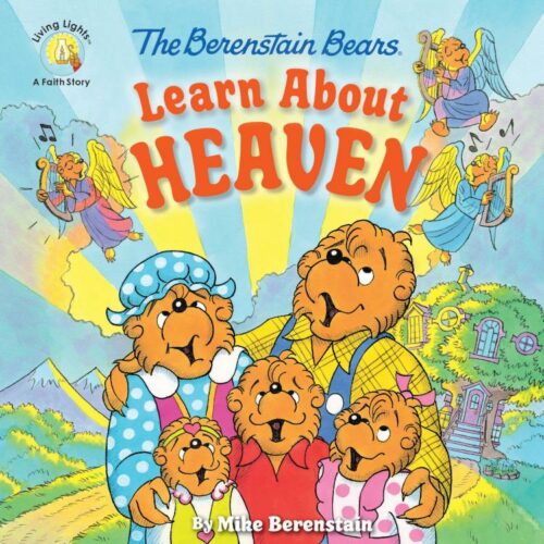 9780310764472 Berenstain Bears Learn About Heaven