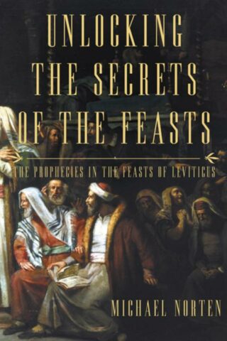 9780718037024 Unlocking The Secrets Of The Feasts