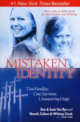 9781439153550 Mistaken Identity : Two Families One Survivor Unwavering Hope