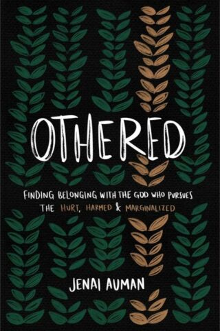 9781540903914 Othered : Finding Belonging With The God Who Pursues The Hurt