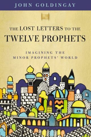 9780310125570 Lost Letters To The 12 Prophets