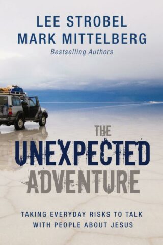 9780310283928 Unexpected Adventure : Taking Everyday Risks To Talk With People About Jesu