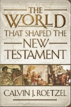 9780664224158 World That Shaped The New Testament (Revised)