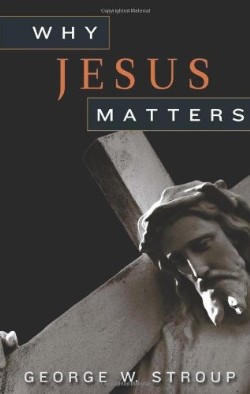 9780664234614 Why Jesus Matters