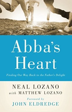 9780800796846 Abbas Heart : Finding Our Way Back To The Fathers Delight (Reprinted)