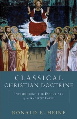 9780801048739 Classical Christian Doctrine (Reprinted)