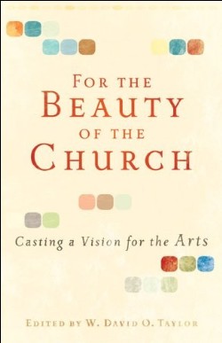 9780801071911 For The Beauty Of The Church (Reprinted)