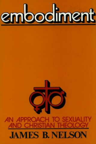 9780806617015 Embodiment : An Approach To Sexuality And Christian Theology