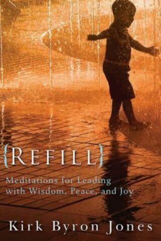 9781426796562 Refill : Meditations For Leading With Wisdom Peace And Joy