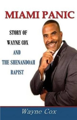 9781498401708 Miami Panic : Story Of Wayne Cox And The Shenandoah Rapist