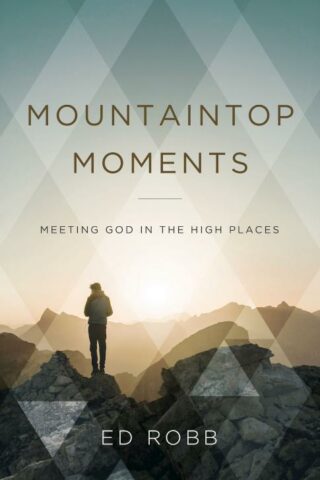 9781501884016 Mountaintop Moments : Meeting God In The High Places