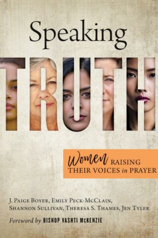 9781501898341 Speaking Truth : Women Lifting Their Voices In Prayer