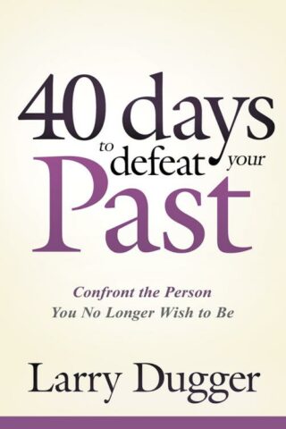 9781629986951 40 Days To Defeat Your Past