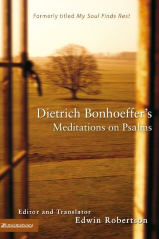 9780310267034 Dietrich Bonhoeffers Meditation On Psalms