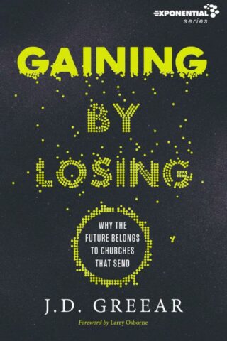 9780310533955 Gaining By Losing