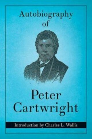 9780687023196 Autobiography Of Peter Cartwright (Reprinted)